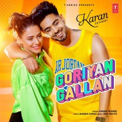 Goriyan-Gallan Karan Sehmbi mp3 song lyrics